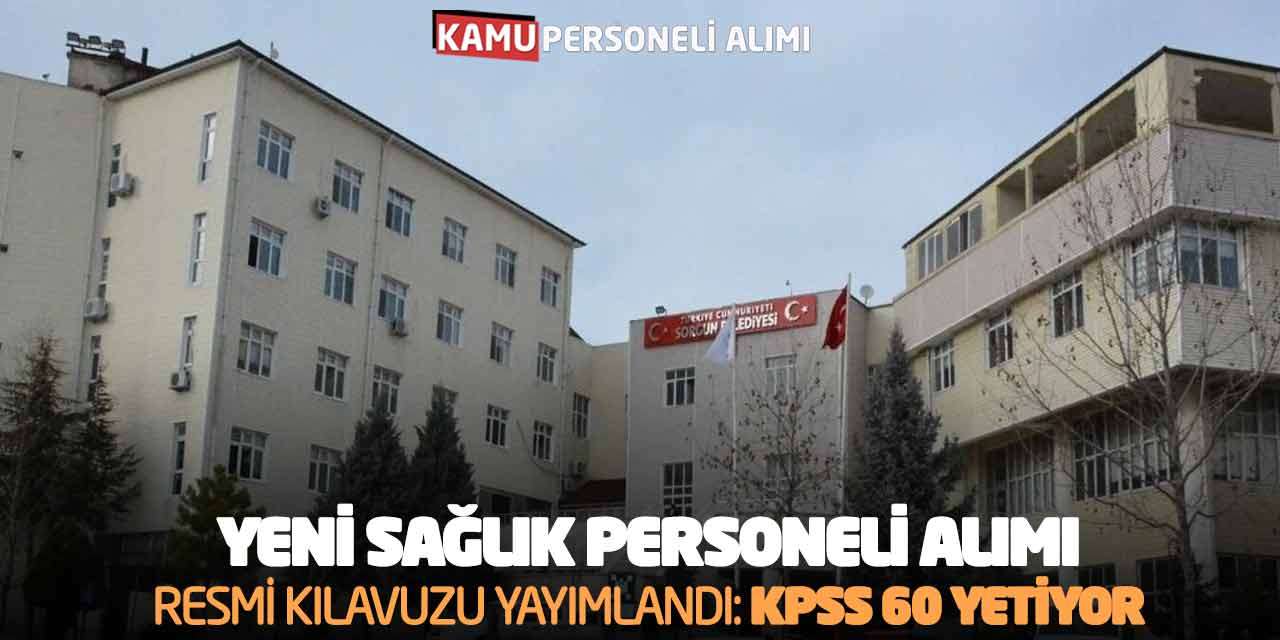 Yeni Sağlık Personeli Alımı Resmi Kılavuzu Yayımlandı: KPSS 60 Yetiyor