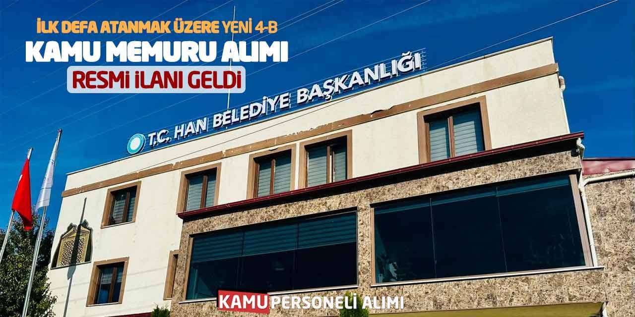 İlk Defa Atanmak Üzere Yeni 4-B Kamu Memuru Alımı Resmi İlanı Geldi