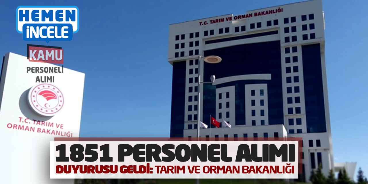 1851 Sözleşmeli Personel Alımı Duyurusu Geldi: Tarım ve Orman Bakanlığı