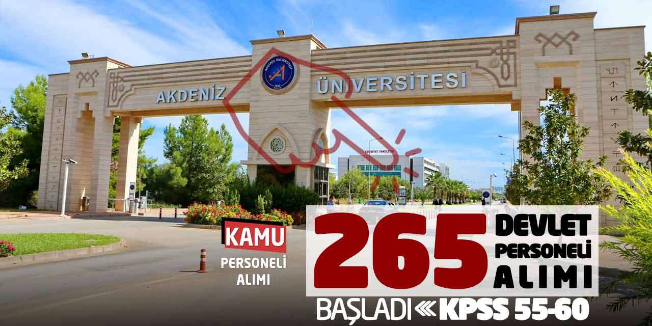 Akdeniz Üniversitesi 265 Devlet Personeli Alımı Başladı: KPSS 55-60