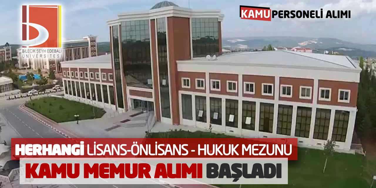 Herhangi Lisans-Önlisans ve Hukuk Mezunu Kamu Memur Alımı Başladı