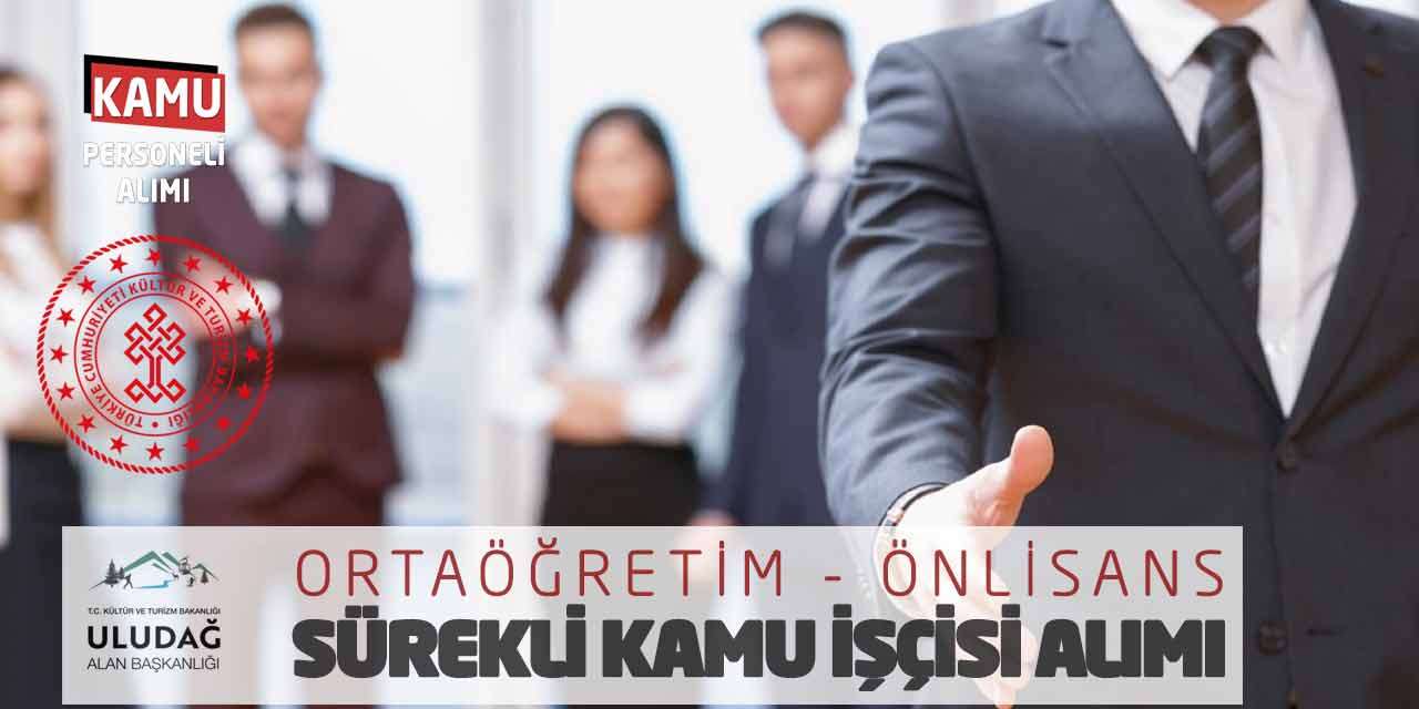 Ortaöğretim-Önlisans Sürekli Kamu İşçisi Alımı: Uludağ Alan Başkanlığı