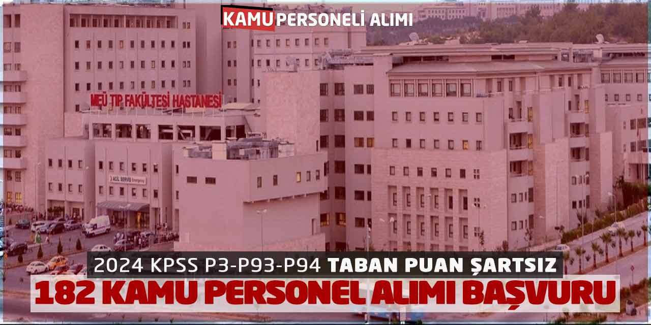 2024 KPSS P3-P93-P94 Taban Puan Şartsız 182 Kamu Personel Alımı Başvuru