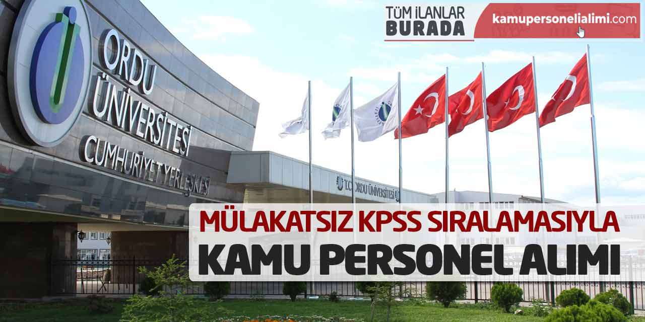 Mülakatsız KPSS Sıralamasıyla Kamu Personel Alımı: Ordu Üniversitesi
