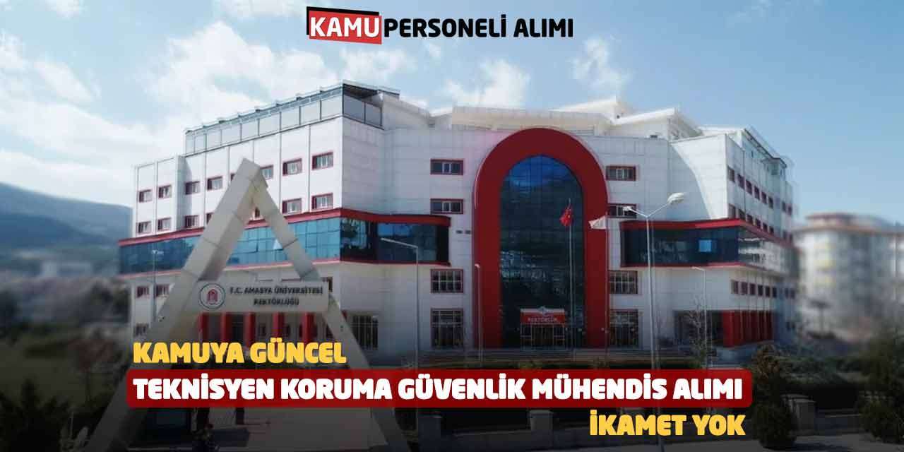 Kamuya Güncel Teknisyen Koruma Güvenlik Mühendis Alımı: İkamet Yok