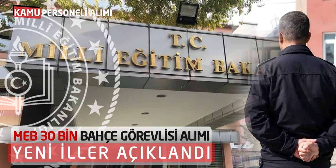 MEB 30 Bin Bahçe Görevlisi Alımı: Yeni İller Açıklandı
