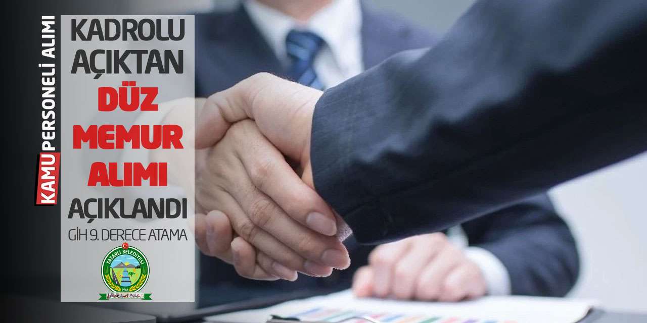 Kadrolu Açıktan Düz Memur Alımı Açıklandı: GİH 9. Derece Atama