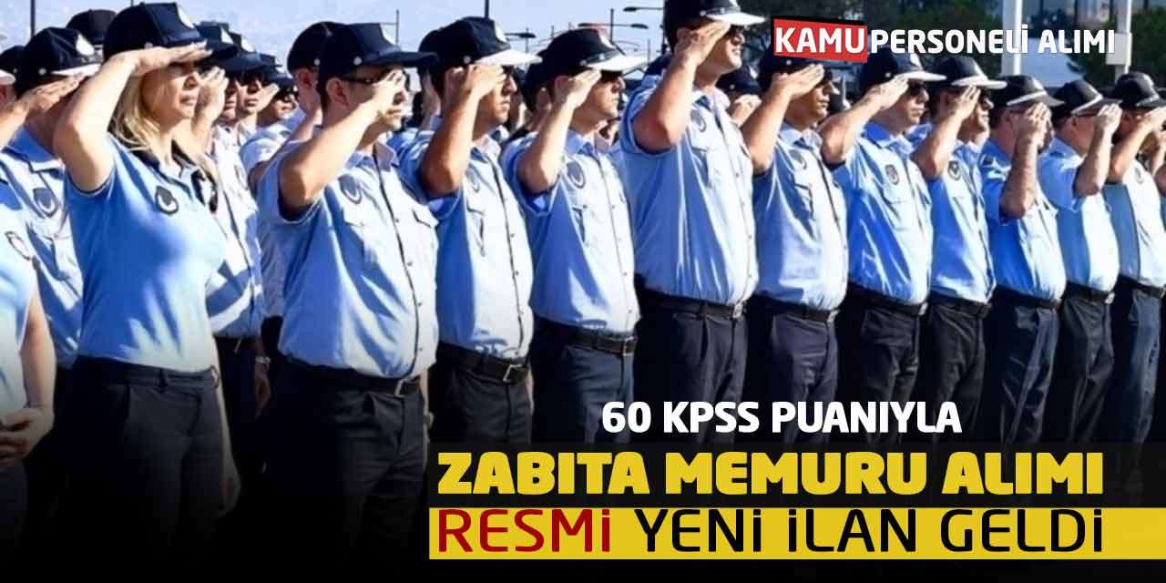 60 KPSS Puanıyla Zabıta Memuru Alımı: Resmi Yeni İlan Geldi