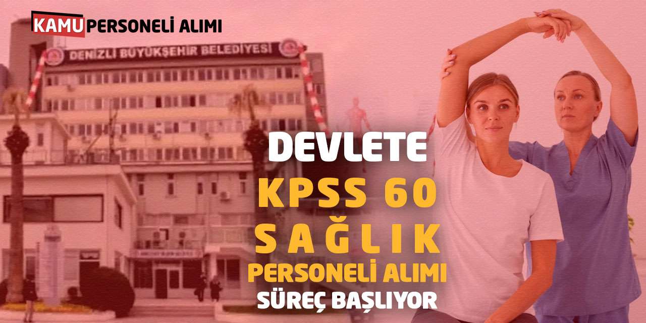 Devlete KPSS 60 Puanla Sağlık Personeli Alımı Yapılacak! Süreç Başlıyor