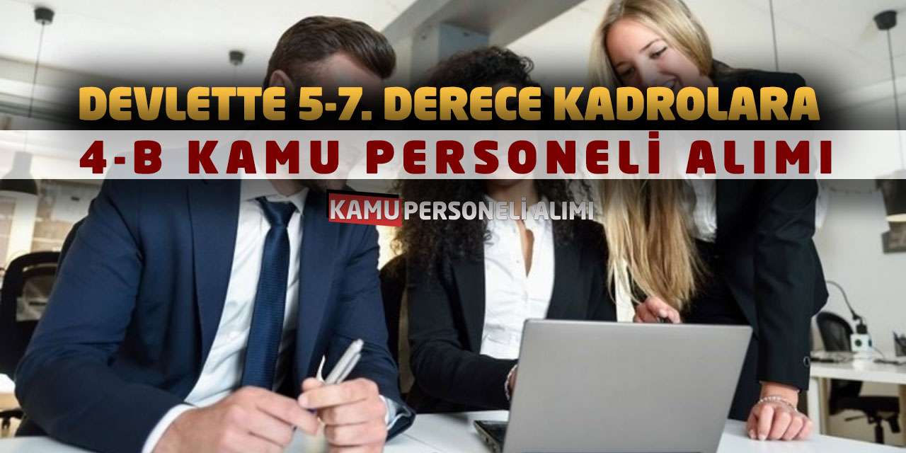 Devlette 5-7. Derece Kadrolara Sözleşmeli Kamu Memuru Alımı Yapılacak