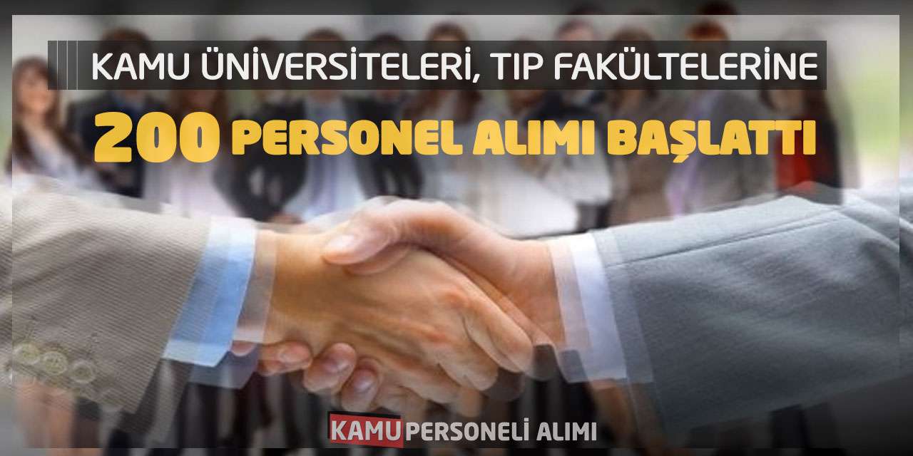 Kamu Üniversiteleri Tıp Fakültelerine 200 Personel Alımı Başlattı