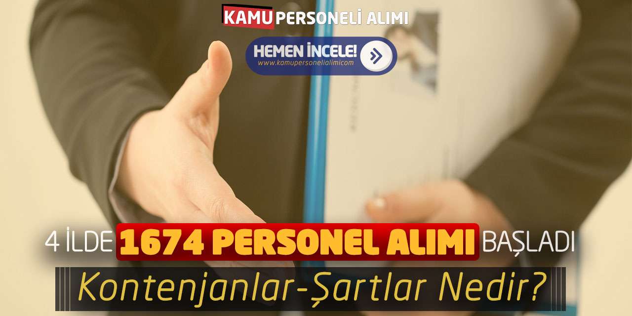 4 İlde 1674 Personel Alımı Başladı: Kontenjanlar-Şartlar Nedir?