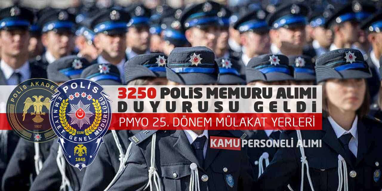 3250 Polis Memuru Alımı Duyurusu Geldi: PMYO 25. Dönem Mülakat Yerleri