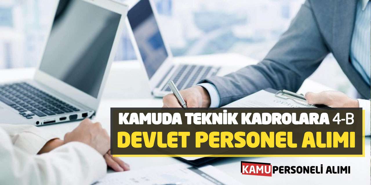 Kamuda Teknik Kadrolara Sözleşmeli Devlet Personel Alımı Yapılacak