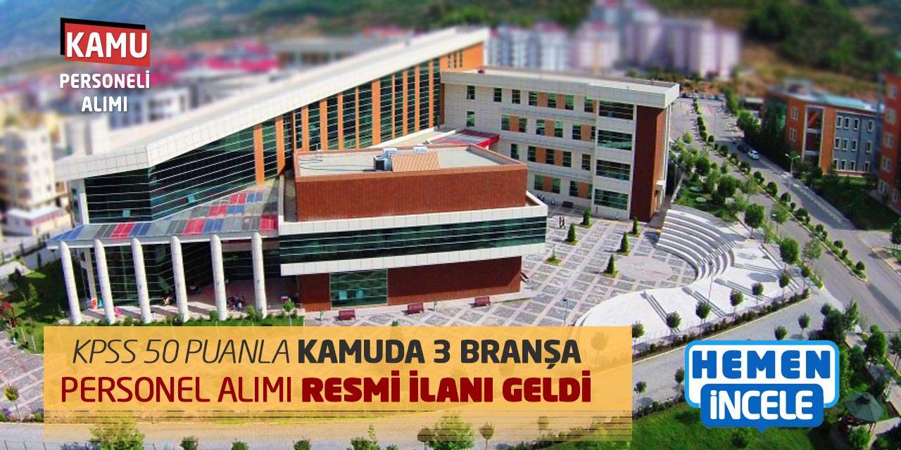 KPSS 50 Puanla Kamuda 3 Branşa Personel Alımı Resmi İlanı Geldi