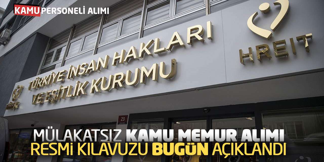 TİHEK Mülakatsız Kamu Memur Alım Resmi Kılavuzu Bugün Açıklandı