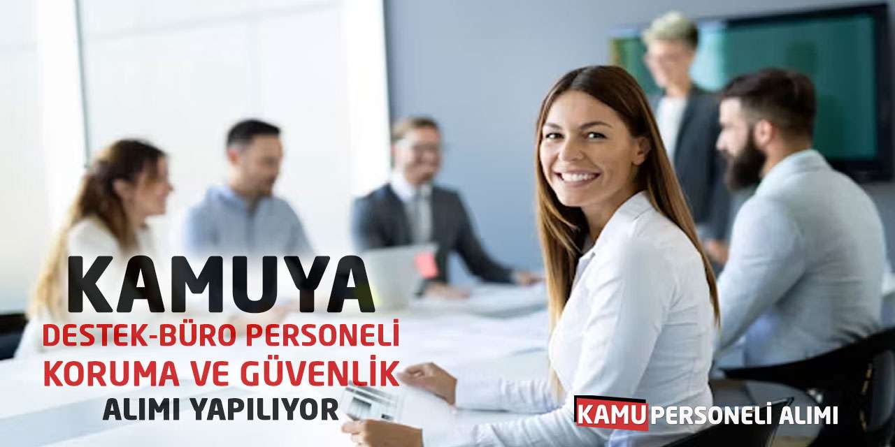Kamuya Destek-Büro Personeli Koruma ve Güvenlik Alımı Yapılıyor