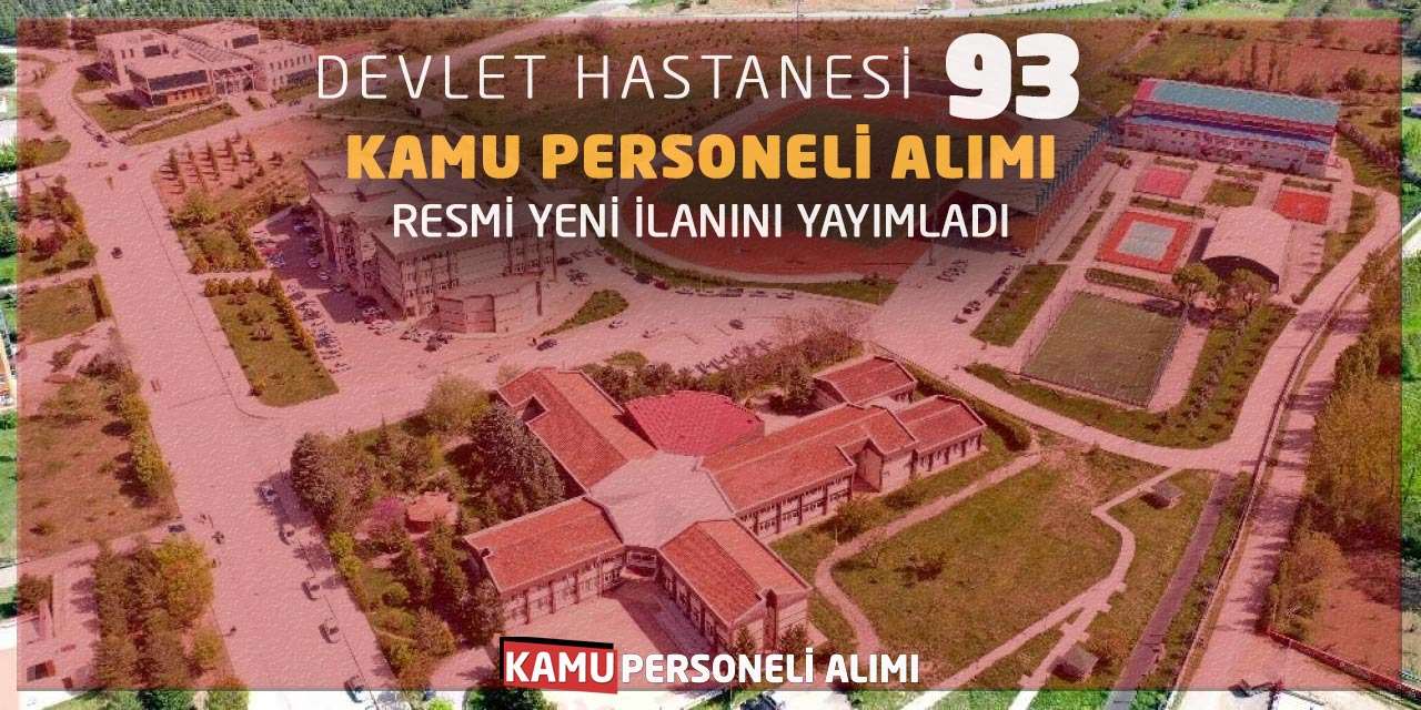 Devlet Hastanesi 93 Kamu Personeli Alımı Resmi Yeni İlanını Yayımladı