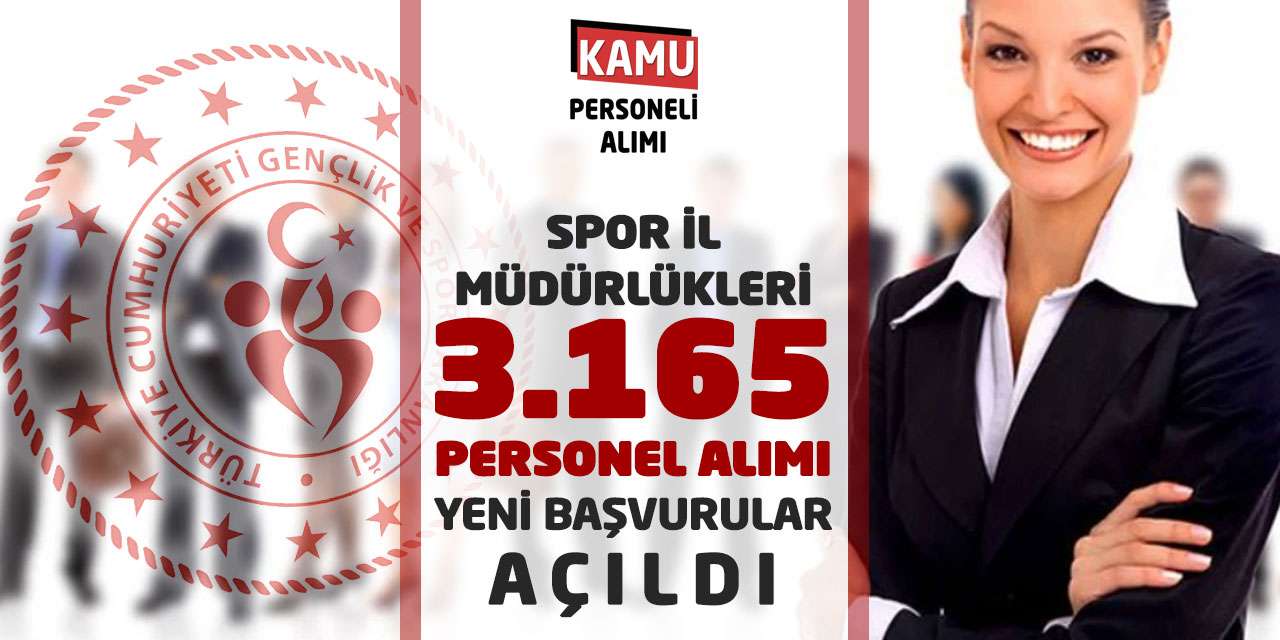 Spor İl Müdürlükleri 3.165 Personel Alımı: Yeni Başvurular Açıldı