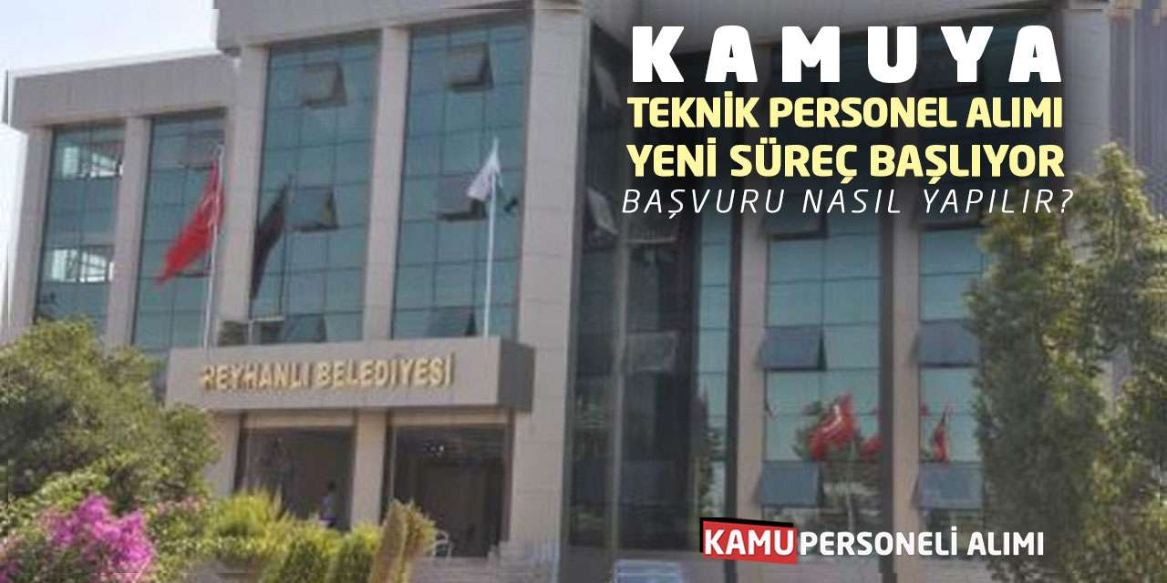 Kamuya Teknik Personel Alımı Yeni Süreç Başlıyor! Başvuru Nasıl Yapılır?