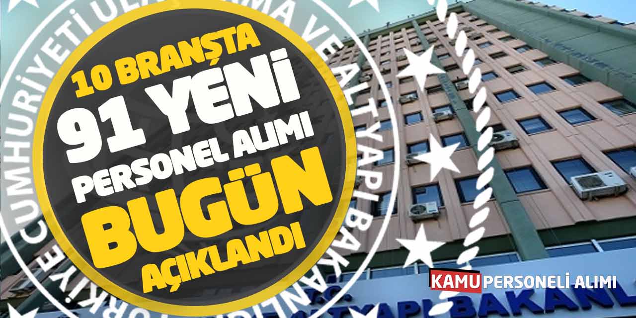 Ulaştırma Bakanlığı 10 Branşta 91 Yeni Personel Alımı Bugün Açıklandı