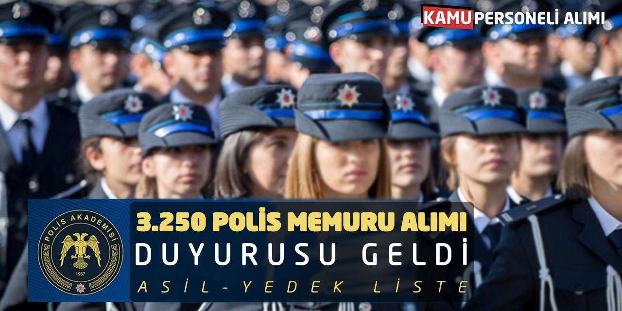 25. Dönem PMYO 3.250 Polis Memuru Alımı Duyurusu Geldi: Asil-Yedek Liste