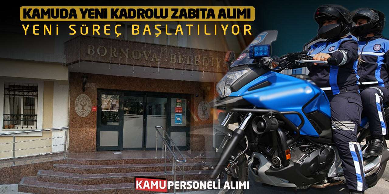 Kamuda Yeni Kadrolu Zabıta Alımı: Yeni Süreç Başlatılıyor