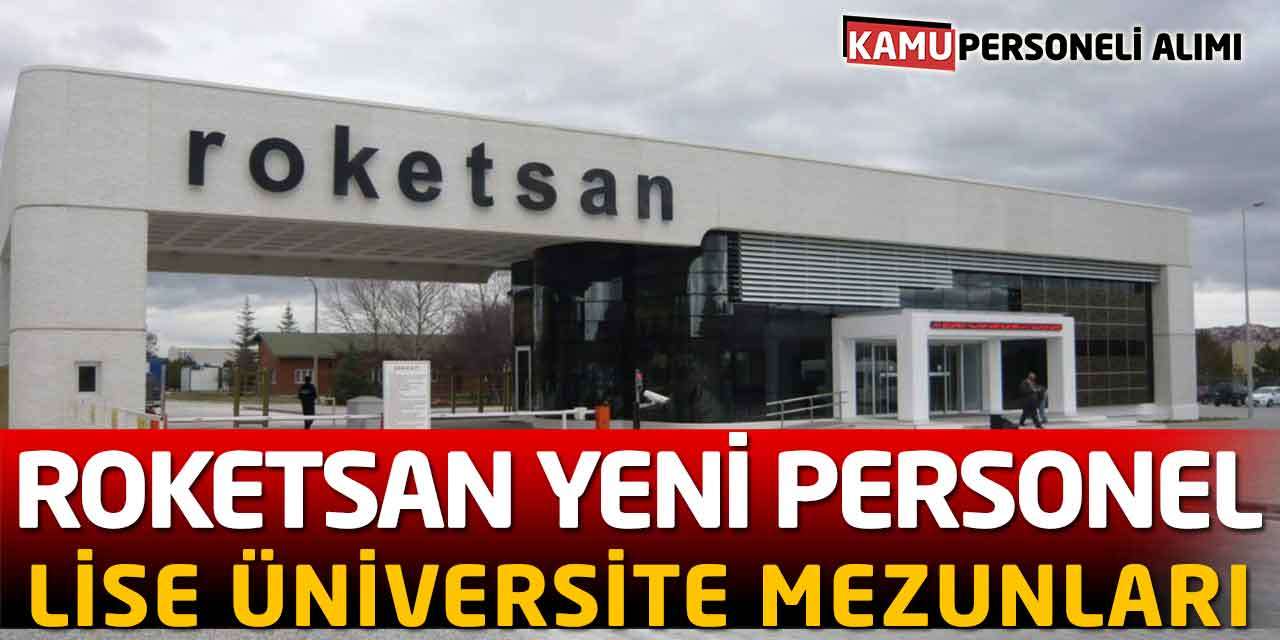 Roketsan Yeni Personel İstihdamı! Lise Üniversite Mezunları