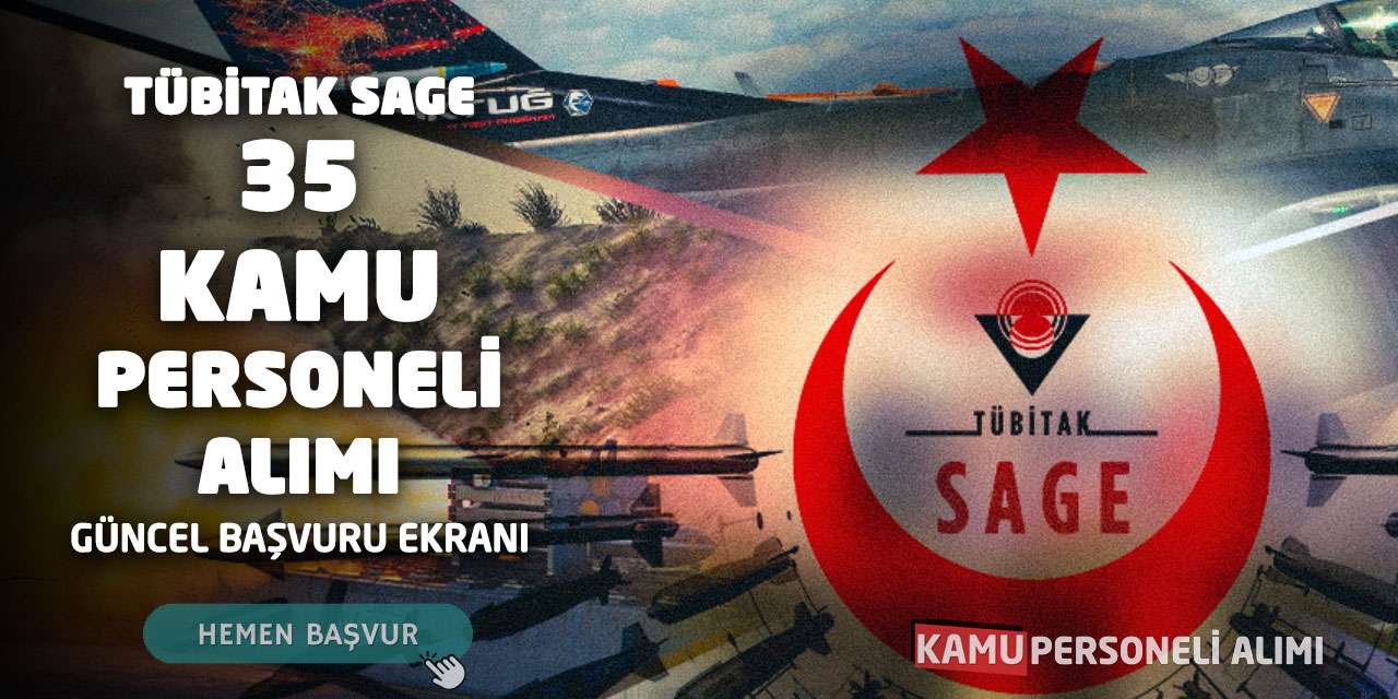TÜBİTAK SAGE 35 Kamu Personeli Alımı! Güncel Başvuru Ekranı
