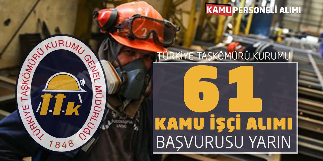 Türkiye Taşkömürü Kurumu 61 Kamu İşçi Alımı Başvurusu Yarın