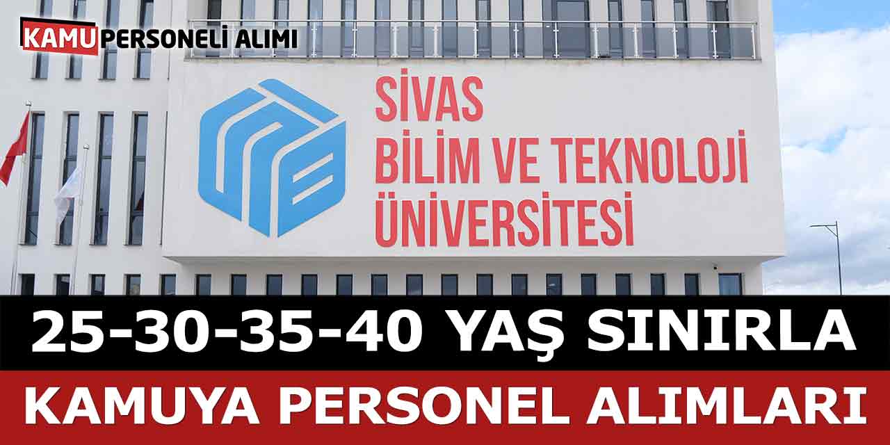 Kamuya 25-30-35-40 Yaş Sınırla Personel Alımları Başladı