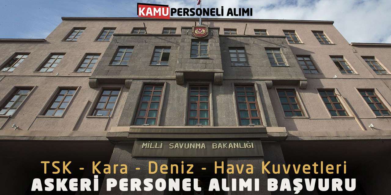 TSK Kara Deniz Hava Kuvvetleri Askeri Personel Alımı Başvuru