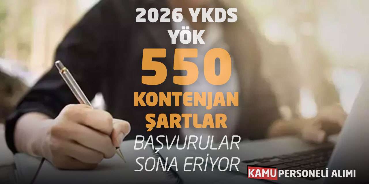 2026 YKDS YÖK 550 Kontenjan Şartlar: Başvurular Sona Eriyor