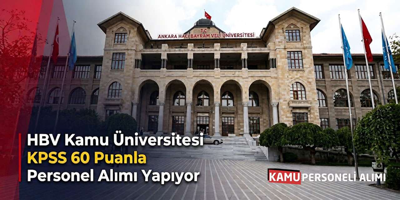 HBV Kamu Üniversitesi KPSS 60 Puanla Personel Alımı Yapıyor
