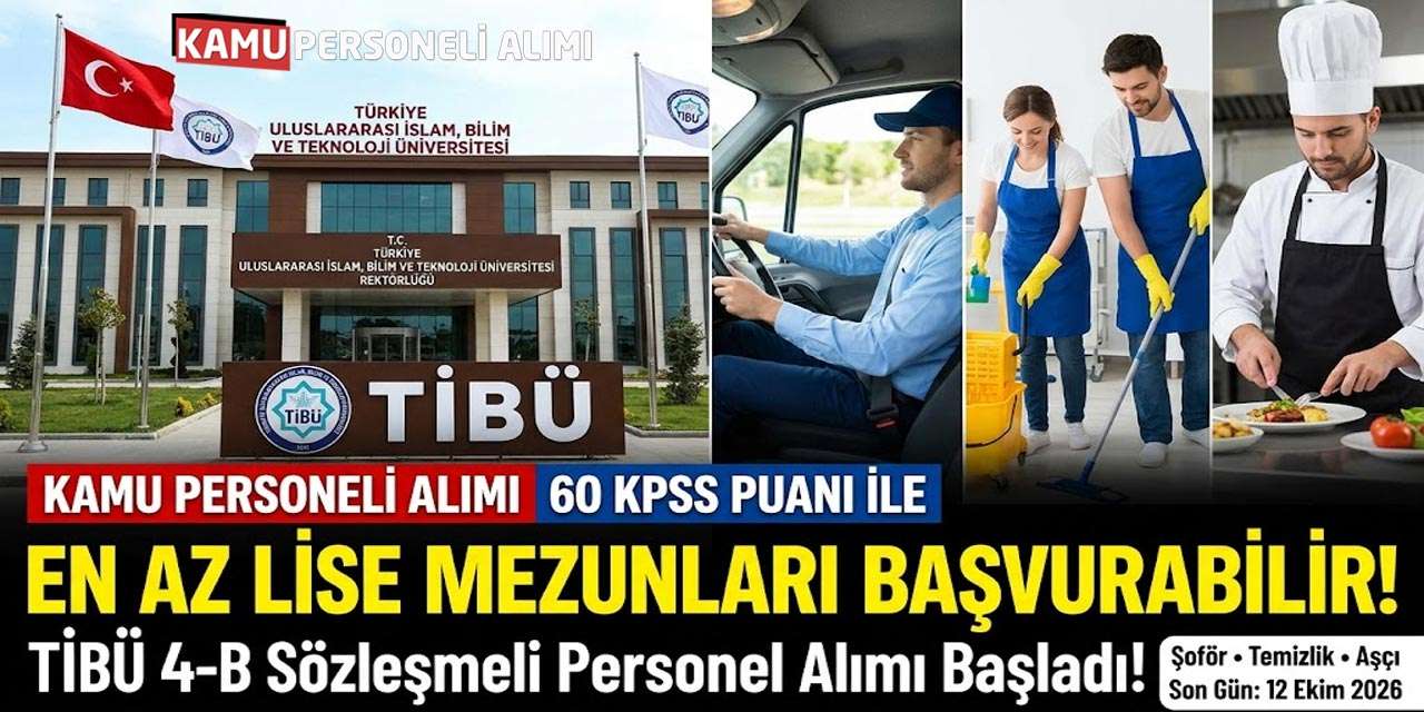 En Az Lise Mezunları Başvurabilir! TİBÜ Kamu Personeli Alımı