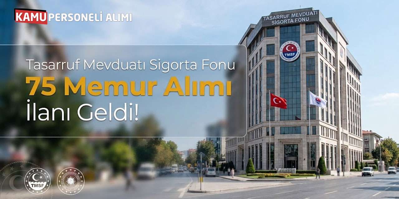 Tasarruf Mevduatı Sigorta Fonu 75 Memur Alımı İlanı Geldi