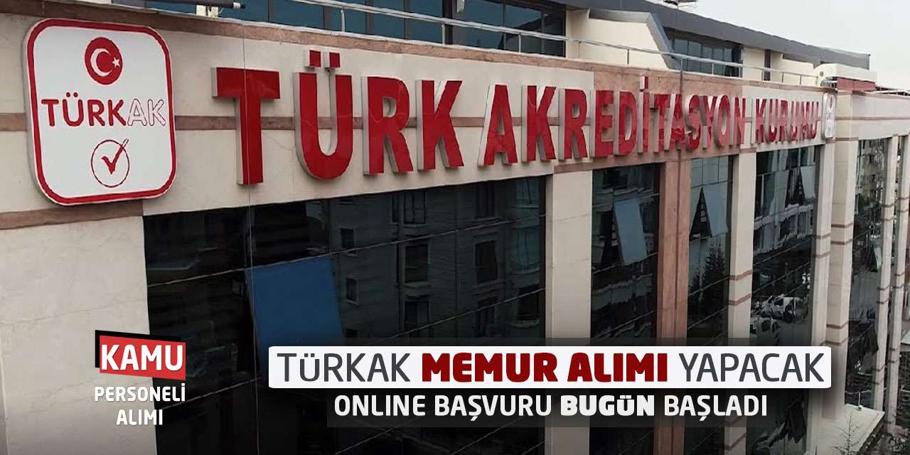 TÜRKAK Memur Alımı Yapacak: Online Başvuru Bugün Başladı