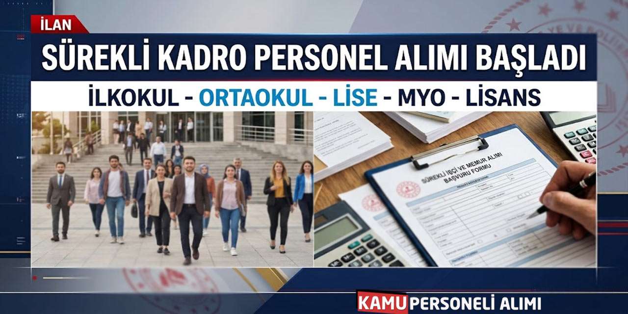 İlk-Orta-Lise-MYO-Lisans Sürekli Kadro Personel Alımı Başladı