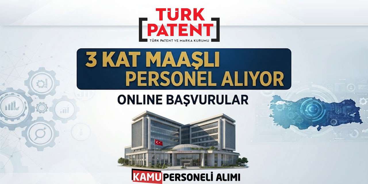 TÜRKPATENT 3 Kat Maaşlı Personel Alıyor: Online Başvurular