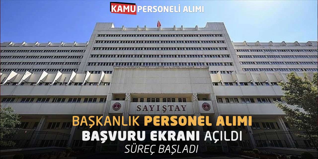 Başkanlık Personel Alımı Başvuru Ekranı Açıldı: Süreç Başladı