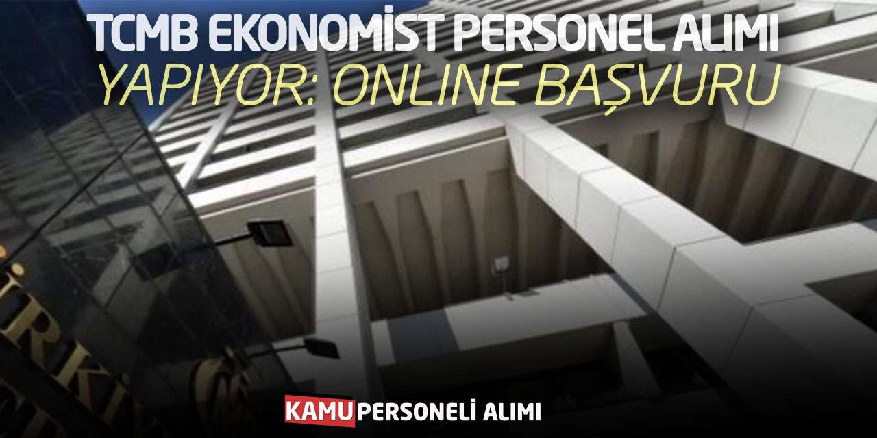 TCMB Ekonomist Personel Alımı Yapıyor: Online Başvuru