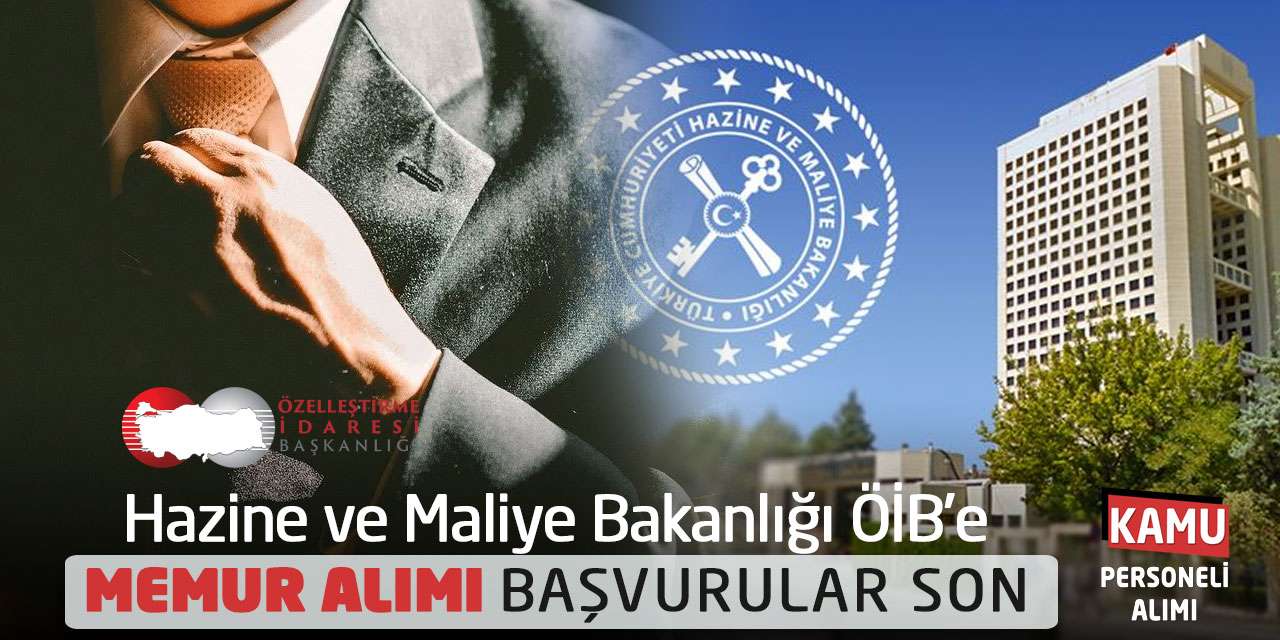 Hazine ve Maliye Bakanlığı ÖİB'e Memur Alımı Başvurular Son