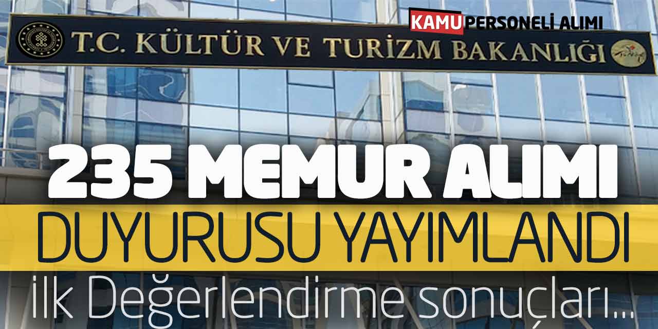 Kültür Bakanlığı 235 Memur Alımı Duyurusu Yayımlandı! Başvuru Sonuç