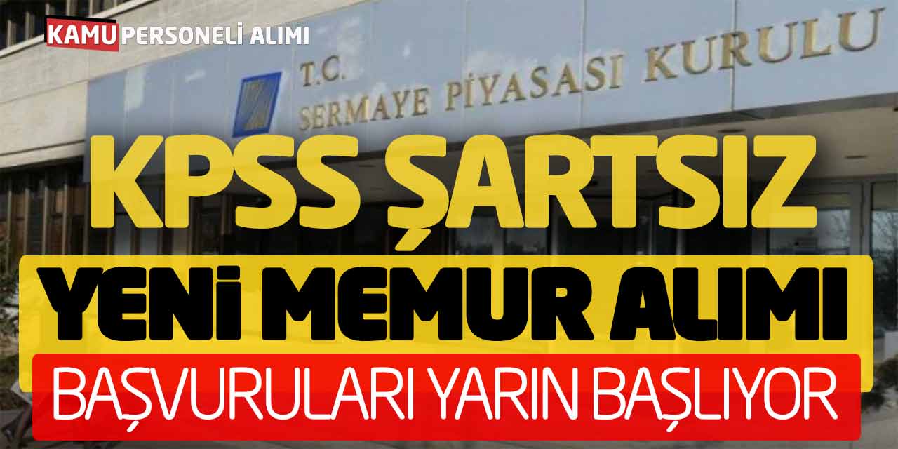 Kamu Kurumuna KPSS Şartsız Yeni Memur Alımı Başvuruları Yarın Başlıyor