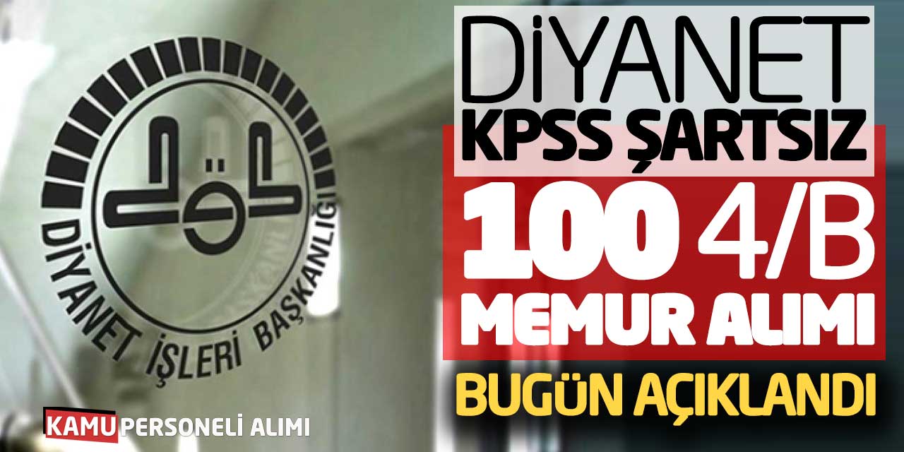 Diyanet KPSS Şartsız 100 Sözleşmeli Personel Alımı Bugün Açıklandı