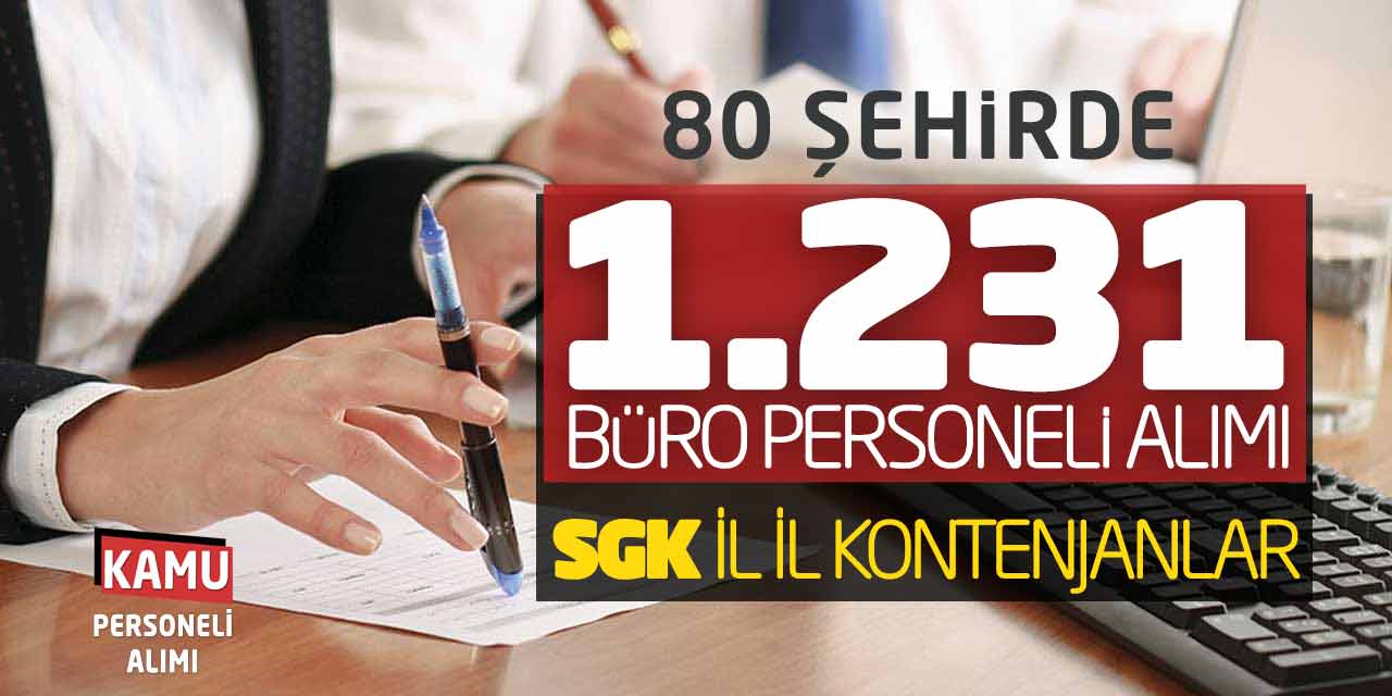 80 Şehirde 1.231 Büro Personeli Alımı! SGK İl İl Kontenjanlar