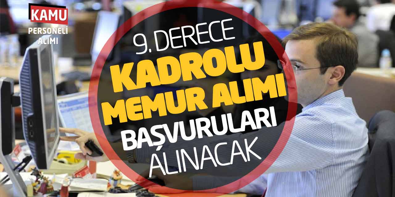 9. Derece Kadrolu Memur Personel Alımı Başvuruları Alınacak