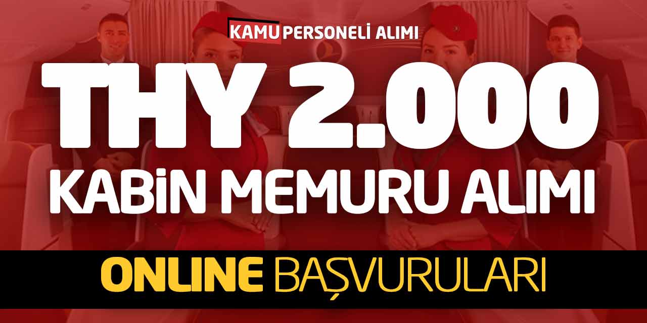 THY 2.000 Kabin Memuru Alımı Online Başvuruları! Kimler Başvuru Yapabilir