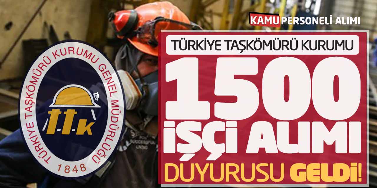 Türkiye Taşkömürü Kurumu 1.500 İşçi Alımı Duyurusu Geldi! Kura Sonuç