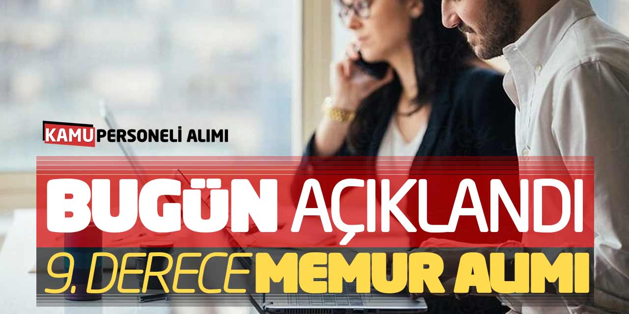 Bugün Açıklandı! Kamu Kurumu Kadrolu 9. Derece Yeni Memur Alımı